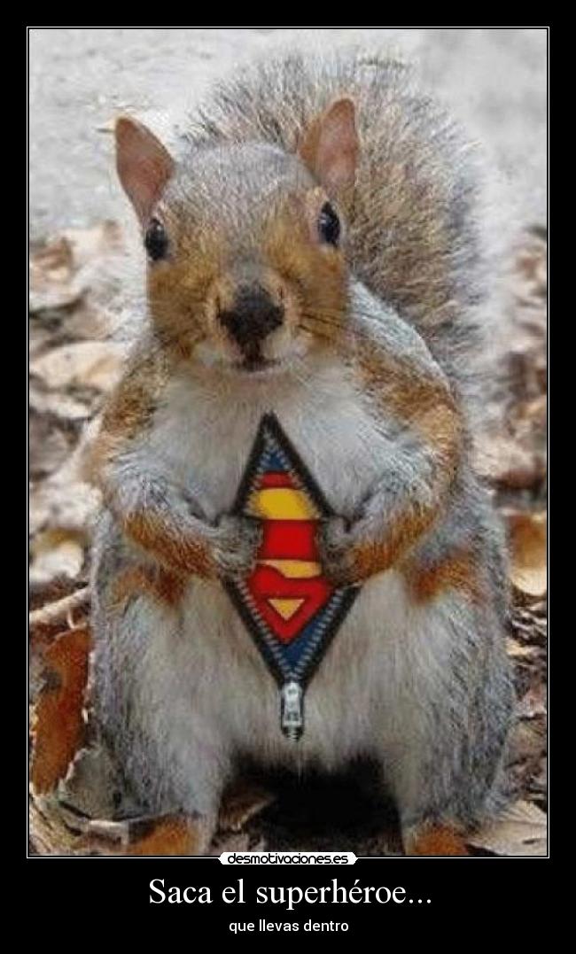 Saca el superhéroe... - que llevas dentro