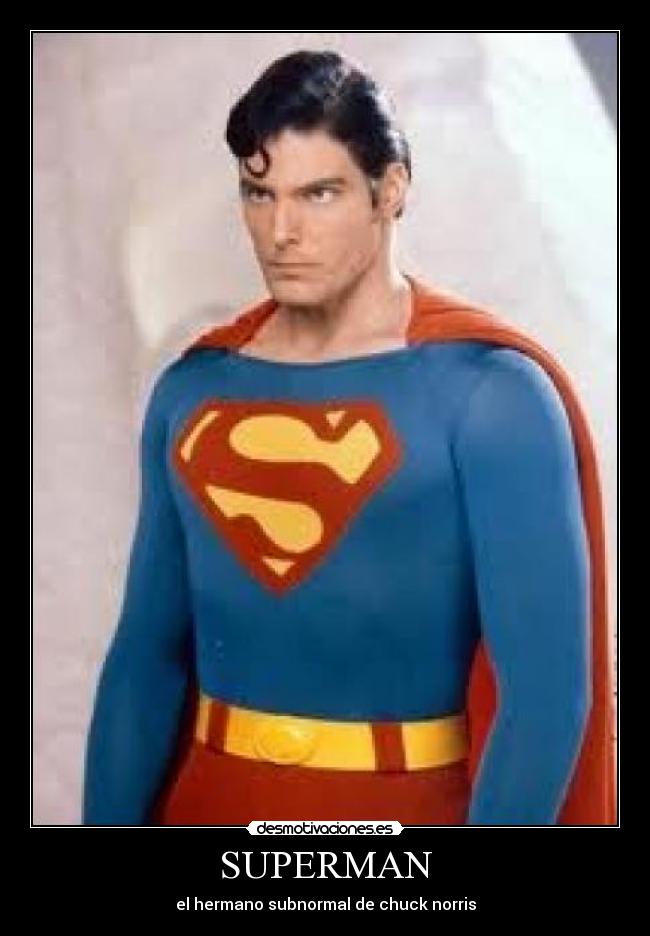 SUPERMAN - el hermano subnormal de chuck norris