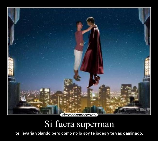 Si fuera superman - 