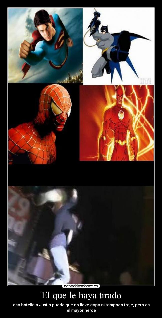 El que le haya tirado -