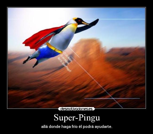 Super-Pingu - allá donde haga frío él podrá ayudarte.