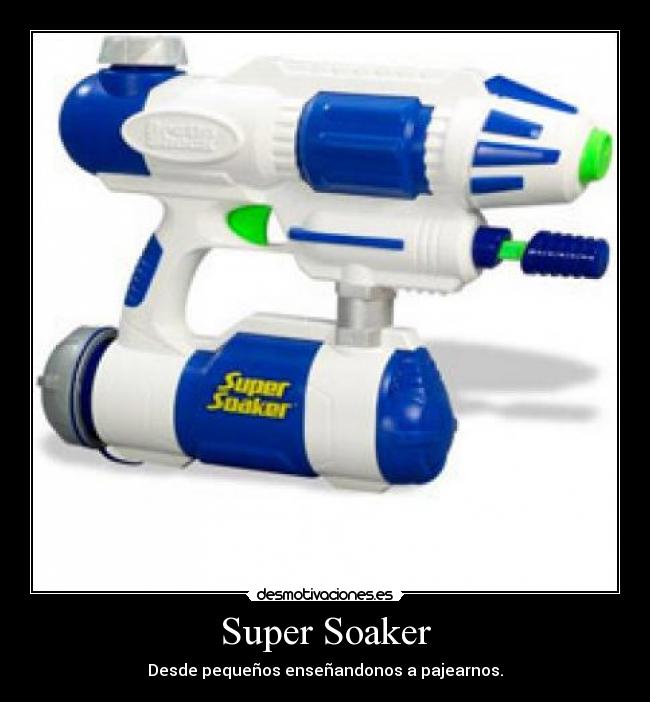 Super Soaker - 