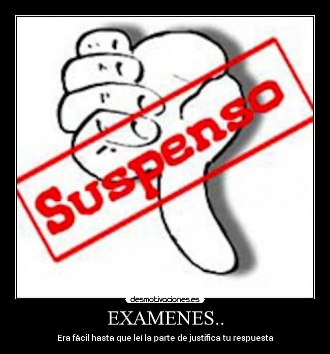 EXAMENES.. Desmotivaciones
