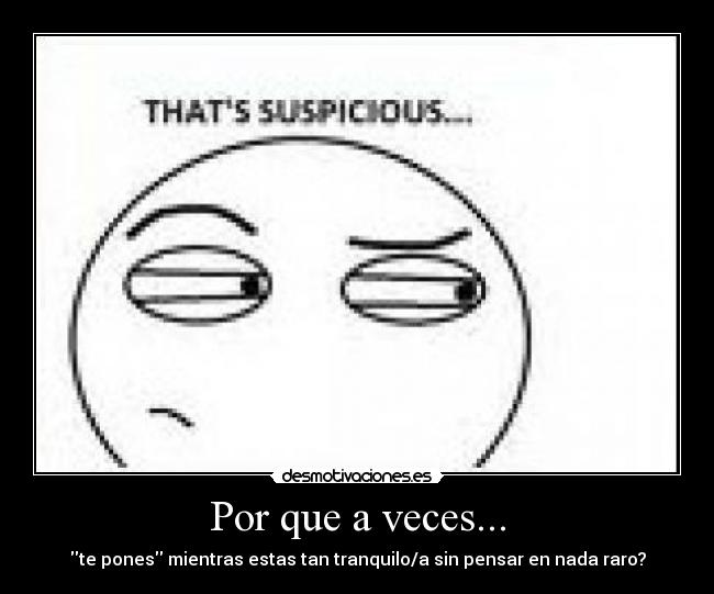 Por que a veces... -