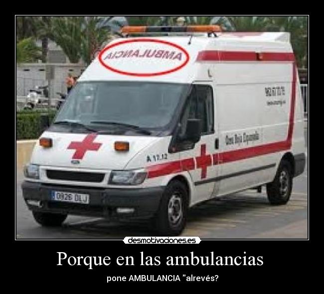 Porque en las ambulancias -