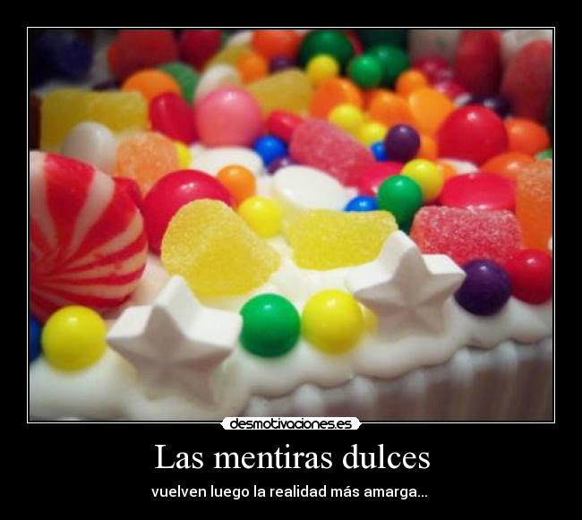 carteles las mentiras dulces desmotivaciones