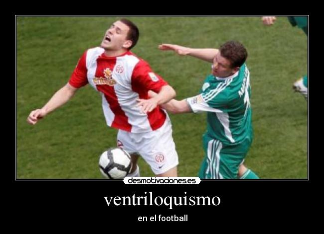 ventriloquismo - en el football