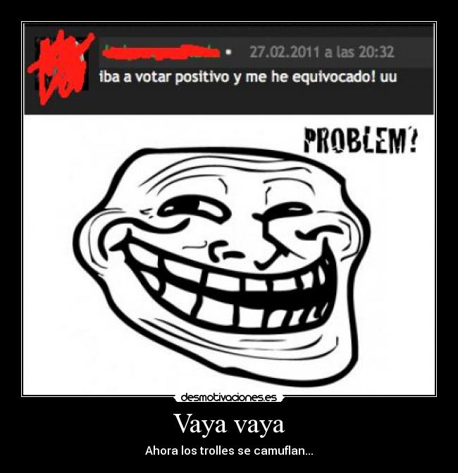 Vaya vaya - Ahora los trolles se camuflan...