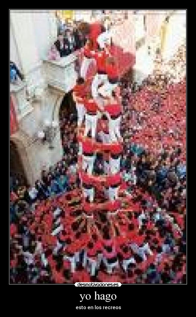 yo hago - esto en los recreos