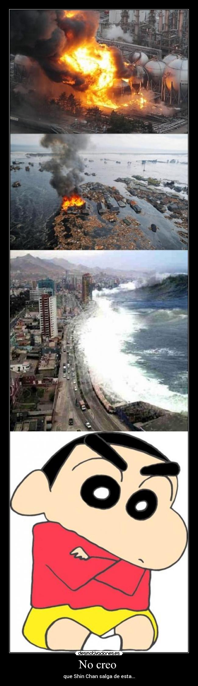 No creo - que Shin Chan salga de esta...