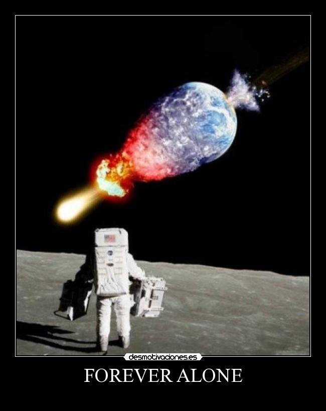 FOREVER ALONE -