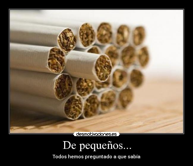 De pequeños... -