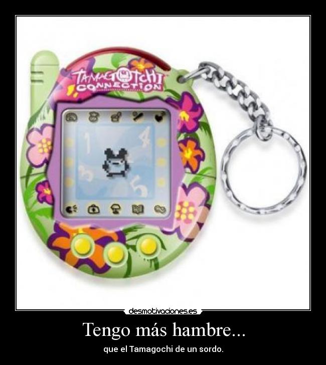 Tengo más hambre... - 