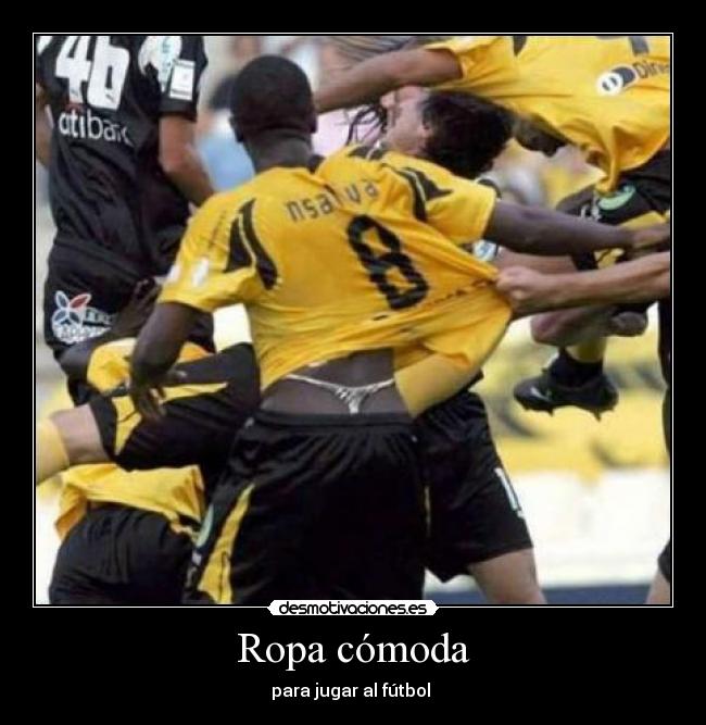 Ropa cómoda - para jugar al fútbol