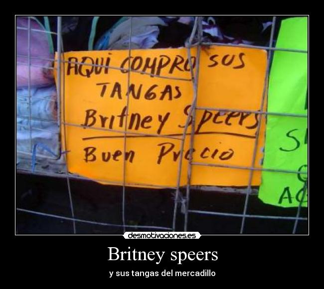 carteles britney spears tangas mercadillo cartel desmotivaciones