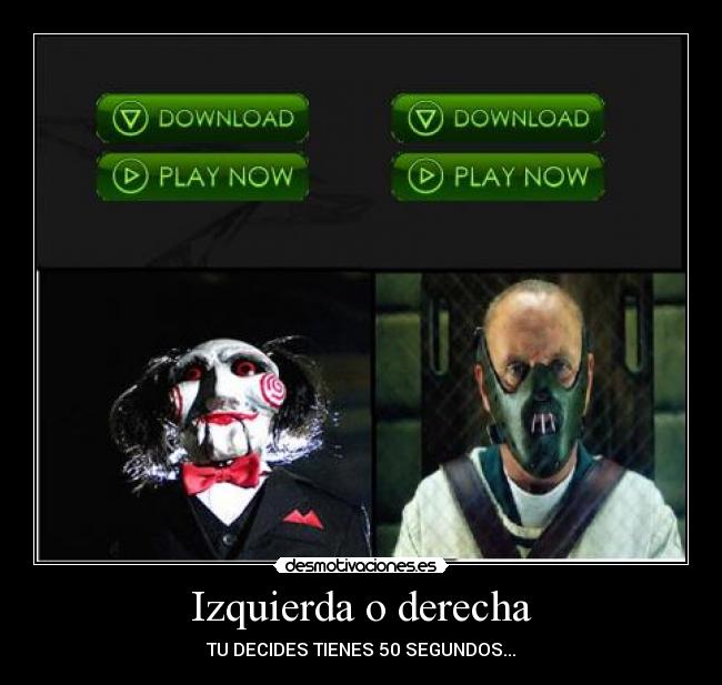 Izquierda o derecha - TU DECIDES TIENES 50 SEGUNDOS...