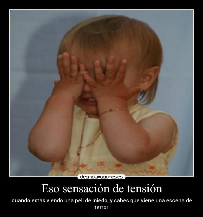 Eso sensación de tensión - 