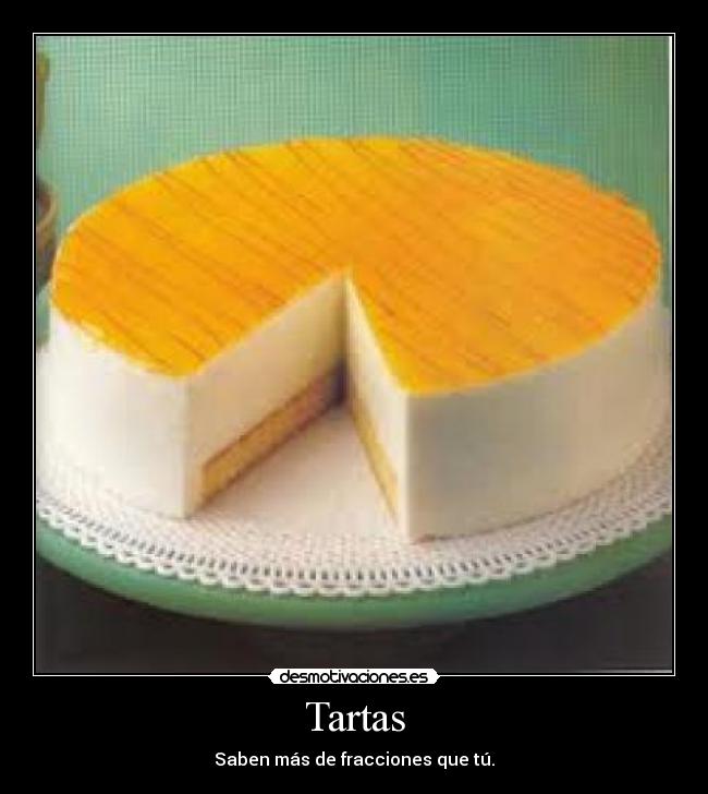 Tartas - Saben más de fracciones que tú.