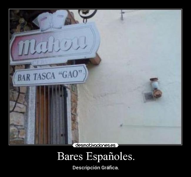 Bares Españoles. - Descripción Gráfica.