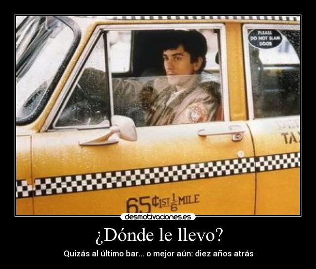 ¿Dónde le llevo? -