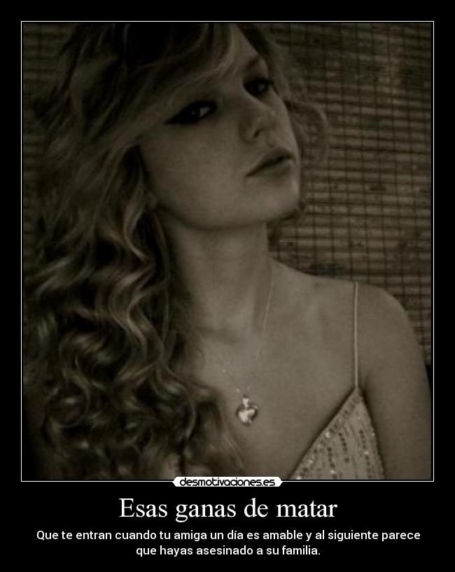 carteles esas ganas matar desmotivaciones