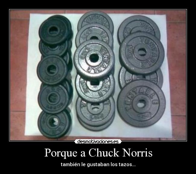 Porque a Chuck Norris - también le gustaban los tazos...