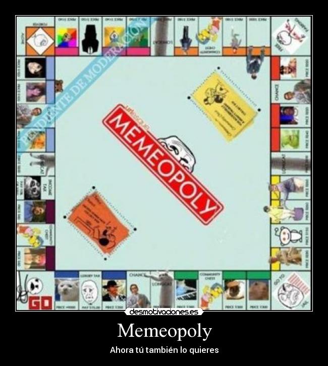 Memeopoly - Ahora tú también lo quieres
