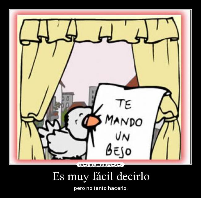Es muy fácil decirlo -