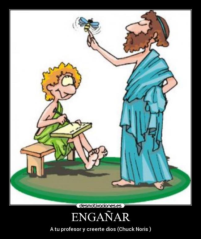 ENGAÑAR - A tu profesor y creerte dios (Chuck Noris )