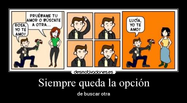 Siempre queda la opción - de buscar otra