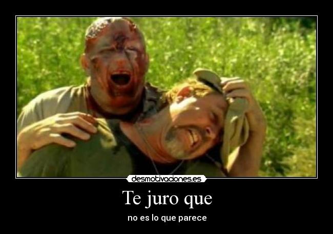 Te juro que -
