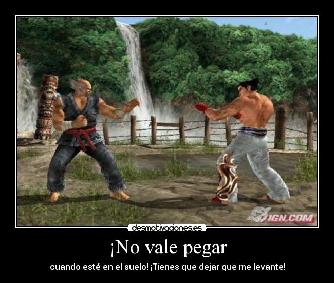 ¡No vale pegar -