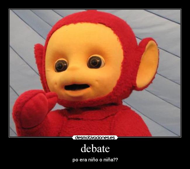 debate - po era niño o niña??