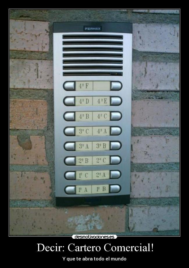 Decir: Cartero Comercial! - Y que te abra todo el mundo