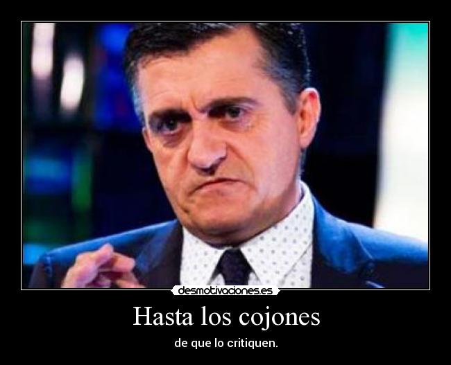 Hasta los cojones -
