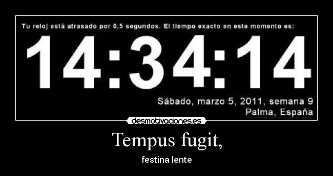 Tempus fugit, - 