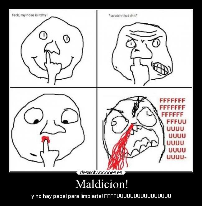 Maldicion! - y no hay papel para limpiarte! FFFFUUUUUUUUUUUUUUUU
