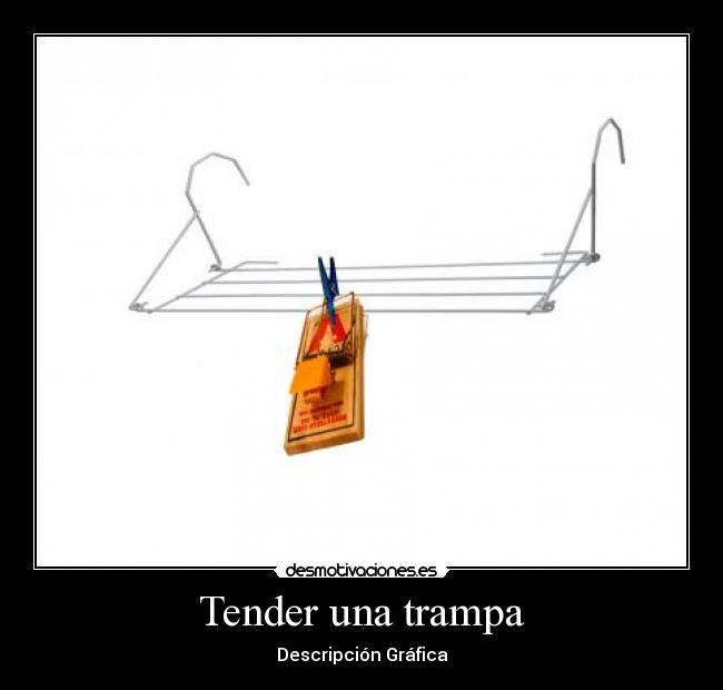 Tender una trampa -