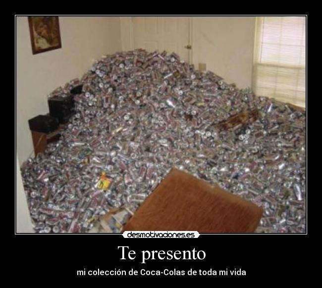Te presento - mi colección de Coca-Colas de toda mi vida