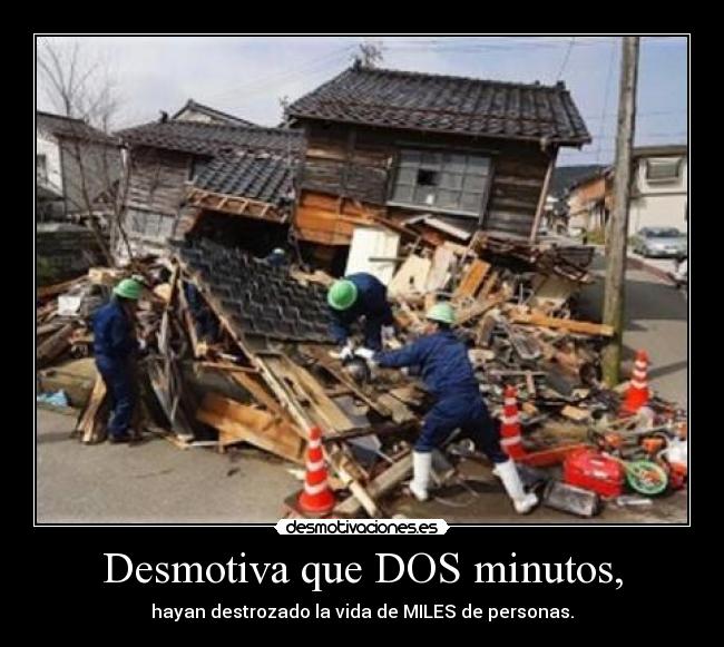 Desmotiva que DOS minutos, - 