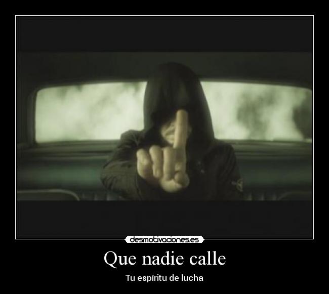 Que nadie calle - Tu espíritu de lucha