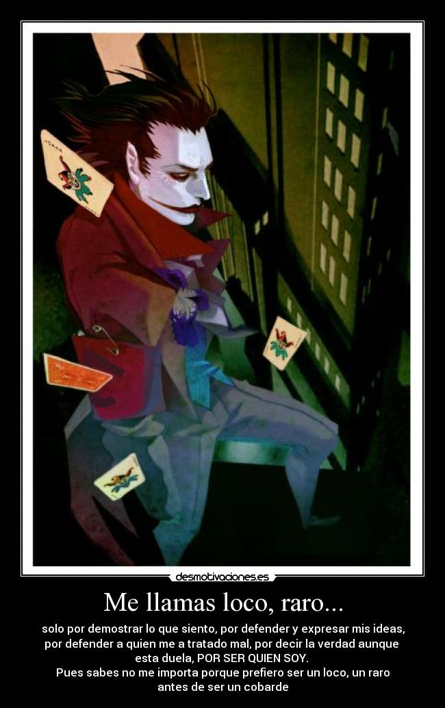 Me llamas loco, raro... - 