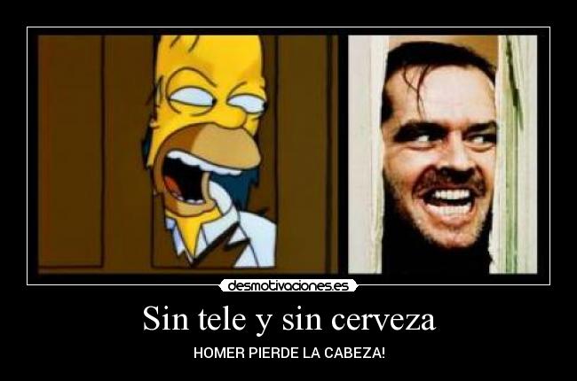 Sin tele y sin cerveza - 
