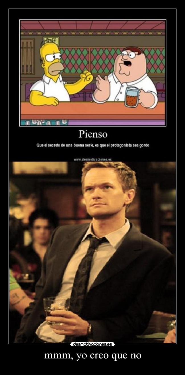 mmm, yo creo que no - 