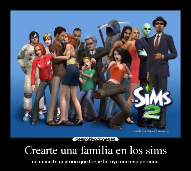 Crearte una familia en los sims - de como te gustaría que fuese la tuya con esa persona