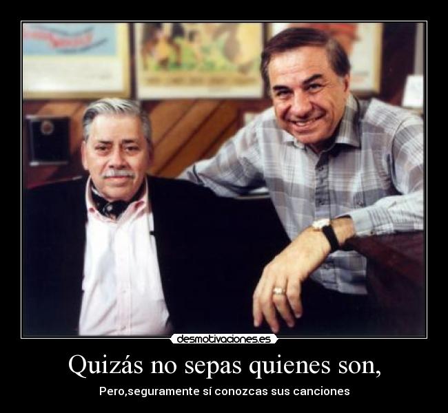 Quizás no sepas quienes son, - Pero,seguramente sí conozcas sus canciones