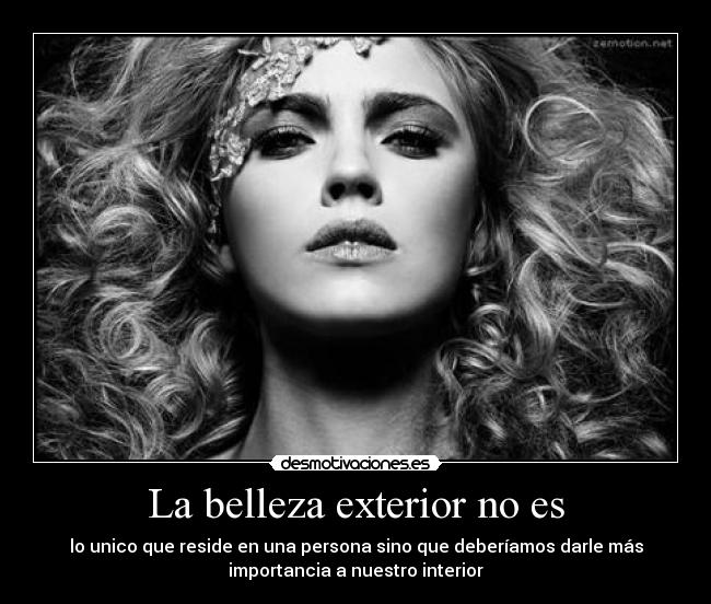 La belleza exterior no es - 