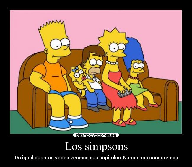 Los simpsons - Da igual cuantas veces veamos sus capitulos. Nunca nos cansaremos