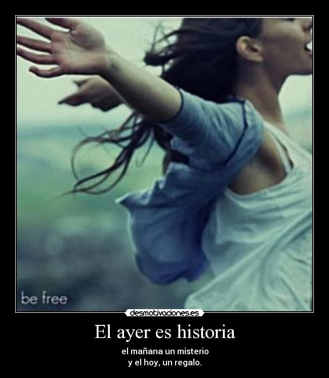 El ayer es historia -