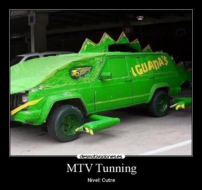 MTV Tunning - Nivel: Cutre